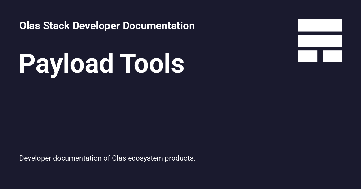 Payload Tools - Olas Stack Developer Documentation