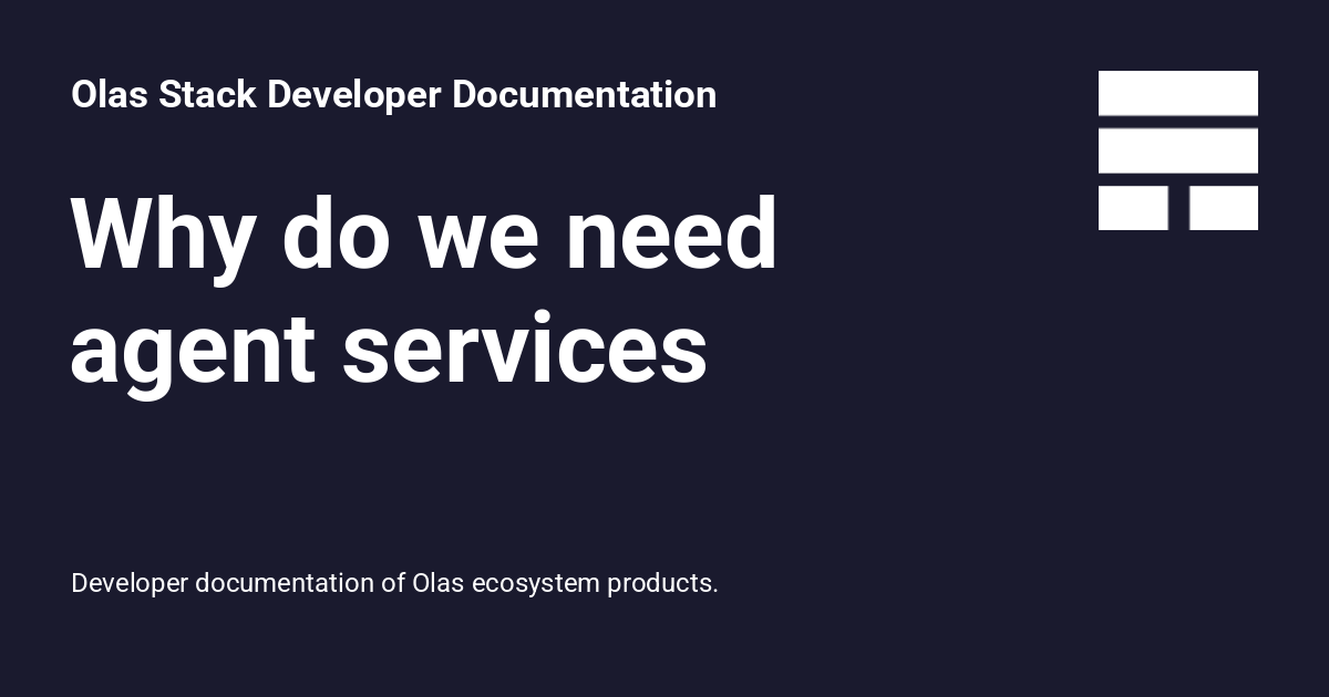 Why do we need agent services - Olas Stack Developer Documentation