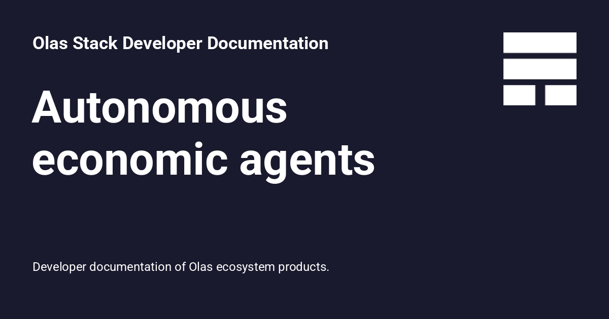 Autonomous economic agents - Olas Stack Developer Documentation